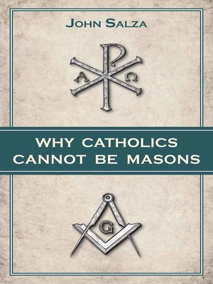 cover image of Why Catholics Cannot Be Masons